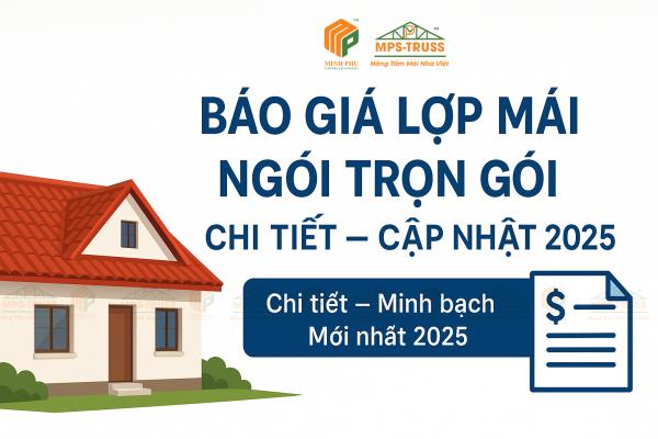 Báo Giá Lợp Mái Ngói Trọn Gói Chi Tiết - Cập Nhật 2025