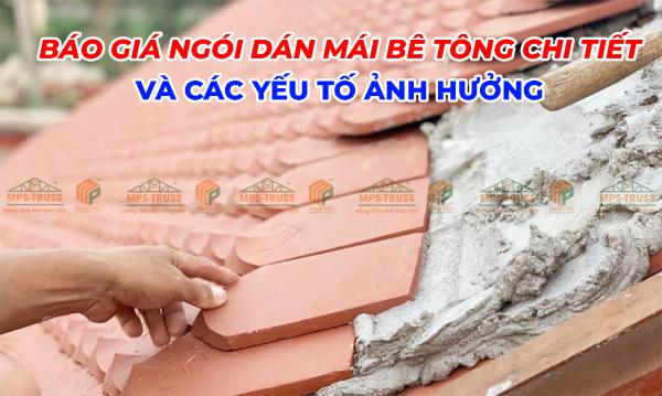 Báo Giá Ngói Dán Mái Bê Tông Chi Tiết Và Các Yếu Tố Ảnh Hưởng