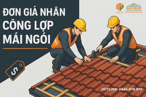 Đơn Giá Nhân Công Lợp Mái Ngói Mới Nhất