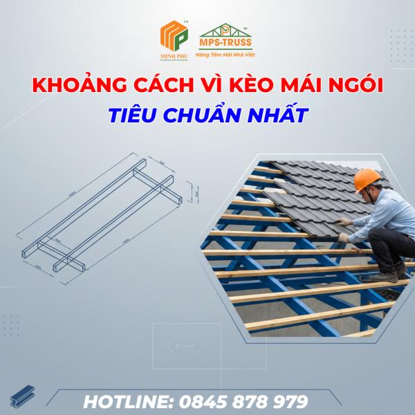 Khoảng Cách Vì Kèo Mái Ngói Tiêu Chuẩn Nhất