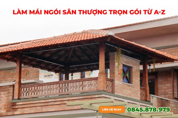 Làm Mái Ngói Sân Thượng Trọn Gói Từ A-Z