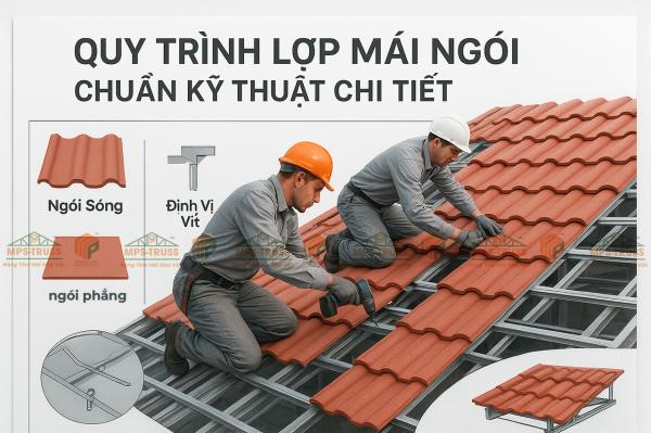 Quy Trình Lợp Mái Ngói Chuẩn Kỹ Thuật Chi Tiết