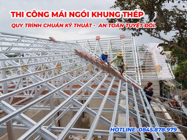 Thi Công Mái Ngói Khung Thép - Quy Trình Chuẩn Kỹ Thuật