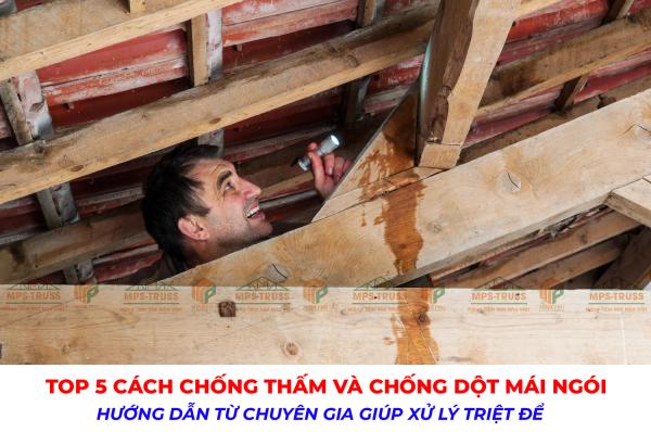 TOP 5 Cách Chống Thấm và Chống Dột Mái Ngói