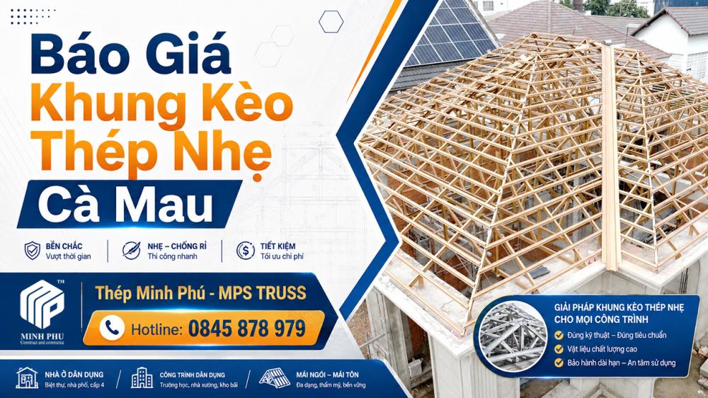 Báo Giá Khung Kèo Thép Nhẹ Cà Mau Theo Công Trình Báo Giá Khung Kèo Thép Nhẹ Cà Mau Theo Công Trình