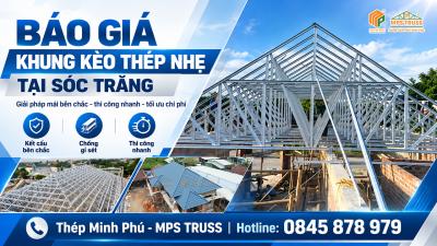 Báo Giá Khung Kèo Thép Nhẹ Tại Sóc Trăng