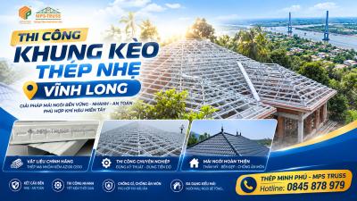 Thi Công Khung Kèo Thép Nhẹ Vĩnh Long
