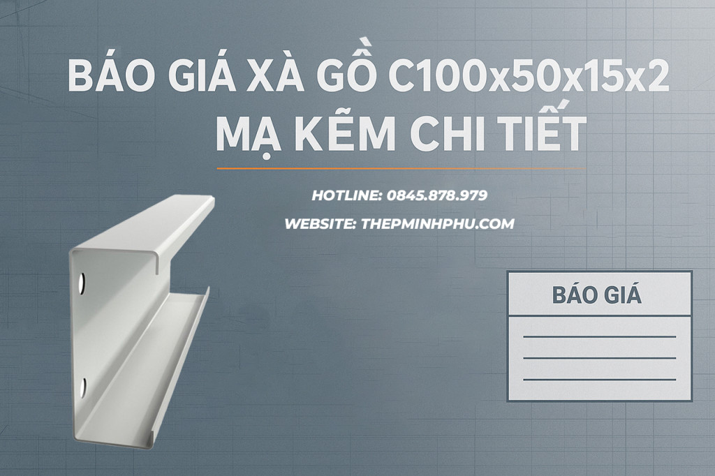 Báo Giá Xà Gồ C100x50x15x2