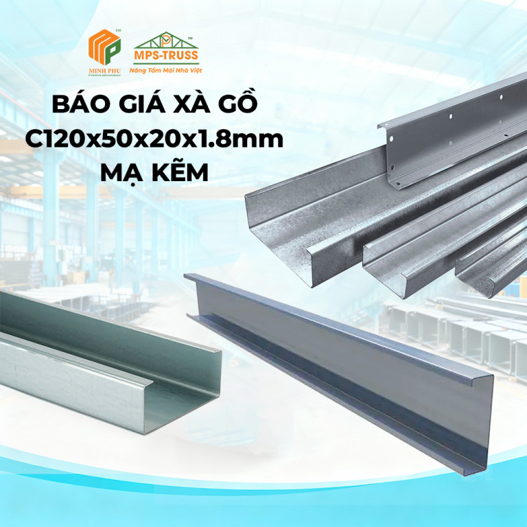 Báo Giá Xà Gồ C120x50x20x1.8mm Mạ Kẽm