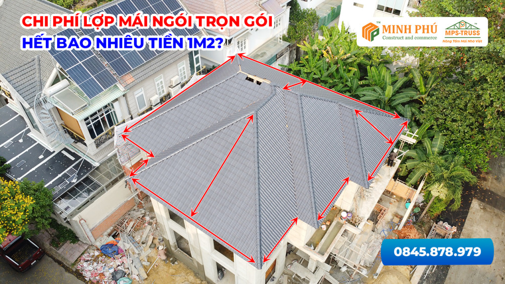 Chi phí lợp mái trọn gói hết bao nhiêu tiền 1m2?