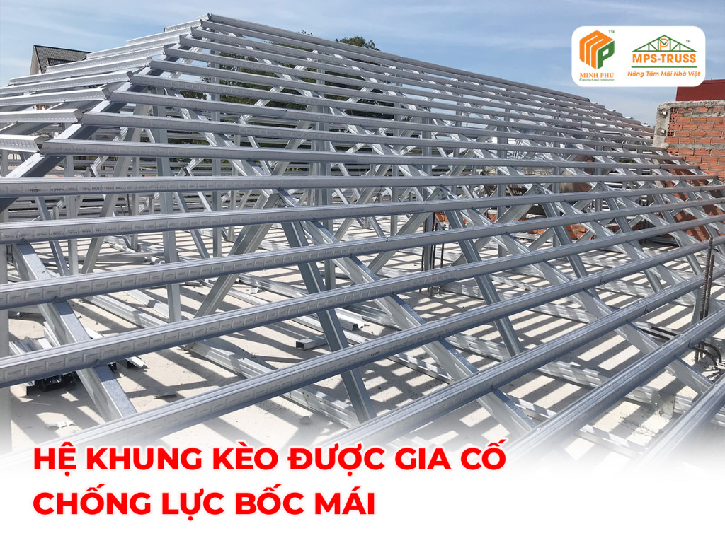 Hệ khung kèo được gia cố chống lục bốc mái 1