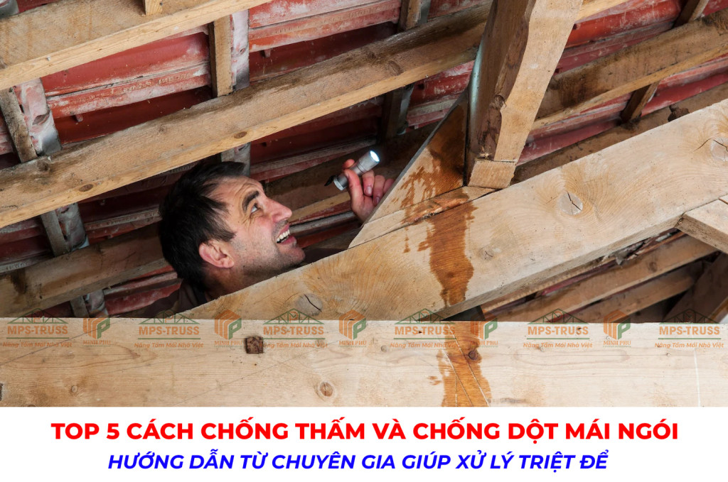 Top 5 cách chống thấm và chống dột mái ngói