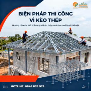 Biện Pháp Thi Công Vì Kèo Thép An Toàn Và Đúng Kỹ Thuật