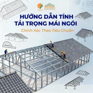 Hướng Dẫn Tính Tải Trọng Mái Ngói Chính Xác Theo Tiêu Chuẩn