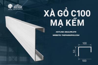 Xà Gồ C100 Mạ Kẽm - Thép Minh Phú