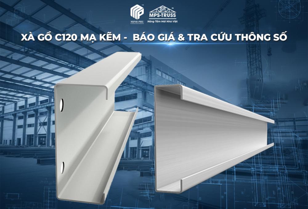 Xà Gồ C120 Mạ Kẽm - Báo Giá & Tra Cứu Thông Số Xà Gồ C120 Mạ Kẽm - Báo Giá & Tra Cứu Thông Số