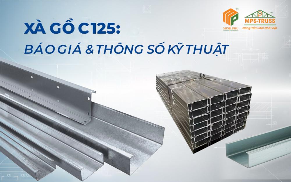 Xà Gồ C125: Báo Giá & Thông Số Kỹ Thuật Xà Gồ C125: Báo Giá & Thông Số Kỹ Thuật